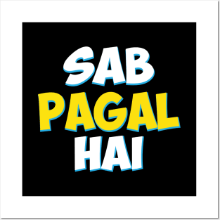 Sab Paagal Hai Funny Hindi Desi Quote Posters and Art